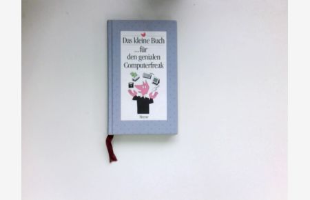 Das kleine Buch :  - ... für den genialen Computerfreak. mit Bildern von Rolf Schepelmann.