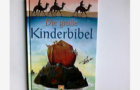 Die große Kinderbibel.   - nacherzählt von Josef Carl Grund. Ill. von Gerlinde Keller