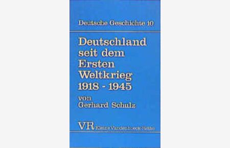 Deutschland seit dem Ersten Weltkrieg 1918–1945  - 1918–1945