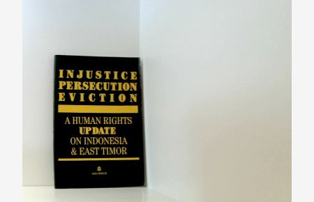 Injustice, Persecution, Eviction: A Human Rights Update on Indonesia and East Timor : Asia Watch, March 1990