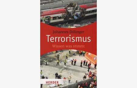Terrorismus : wissen, was stimmt.   - Herder-Spektrum ; Bd. 5866