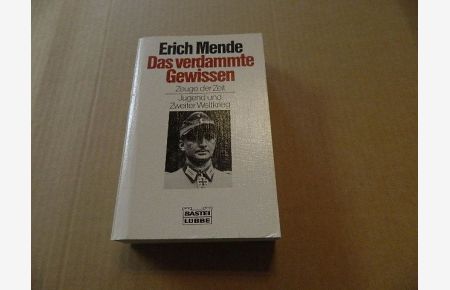 Das verdammte Gewissen : Zeuge d. Zeit ; Jugend u. 2. Weltkrieg.   - Bastei-Lübbe-Taschenbuch ; Bd. 61080 : Biographie