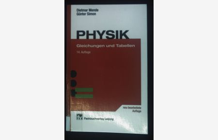 Physik : Gleichungen und Tabellen.