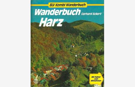 Wanderbuch Harz.   - BLV Kombi-Wanderbuch.