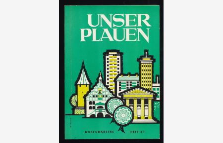 Unser Plauen 1967 und 1968 : Museumsreihe Heft 33