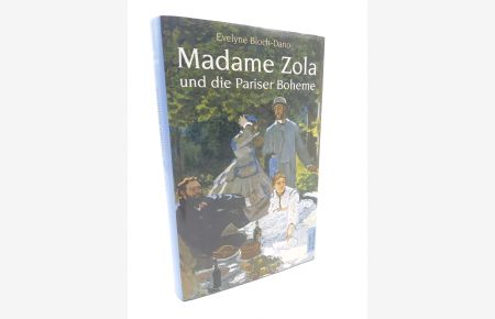 Madame Zola und die Pariser Boheme