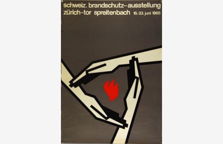 Plakat - Schw. Brandschutz-Ausstellung. Zürchtor Spreitenbach. Farblithografie.