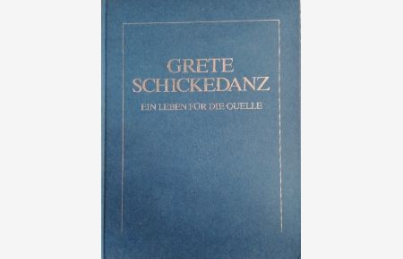 Grete Schickedanz. Ein Leben für die Quelle. Firmendokumentation zum 75. Geburtstag der Unternehmerin. Fürth 20. Oktober 1986.