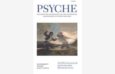 PSYCHE. Zur Psychoanalyse menschlicher Destruktivität.   - mit Beitr. von Dieter Bürgin ... / Psyche ; Jg. 55, H. 9/10