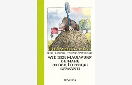 Wie der Maulwurf beinahe in der Lotterie gewann: Ausgezeichnet mit dem Penzberger Urmel 2005 (Kinderbücher)