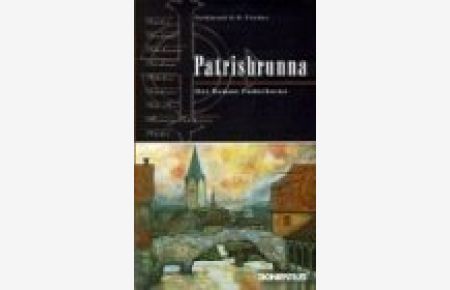 Patrisbrunna.   - Der Roman Paderborns.
