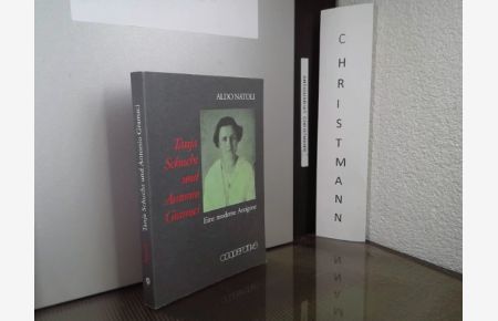 Tanja Schucht und Antonio Gramsci : eine moderne Antigone.   - Übers. und eingel. von Peter Kammerer. [Hrsg. von Ursula Apitzsch]