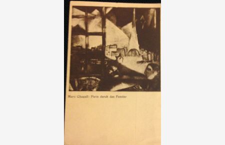 Marc Cagall: IV Paris durch das Fenster. Postkarte.   - Zeitschrift Der Sturm. Herausgeber Herwarth Walden. Ständige Kunstausstellung: Potsdamer Straße 134a Berlin.