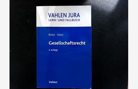 Gesellschaftsrecht. Vahlen Jura. Lern- und Fallbuch.