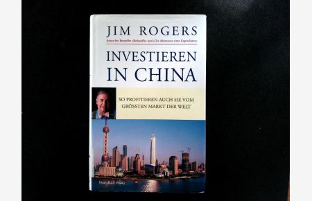 Investieren in China: So profitieren auch Sie vom größten Markt der Welt.