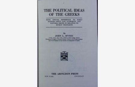 The political ideas of the Greeks : with special references to early notions about law, authority, and natural order in relation to human ordinance.