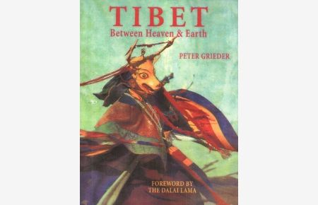 Grieder, P: Tibet: Between Heaven & Earth