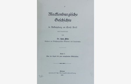 Von der Urzeit bis zum ausgehenden Mittelalter.   - Mecklenburgische Geschichte in Anknüpfung an Ernst Boll ; Bd. 1.