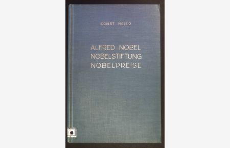 Alfred Nobel - Nobelstiftung - Nobelpreise.