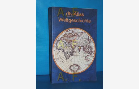 dtv-Atlas Weltgeschichte : von den Anfängen bis zur Gegenwart.   - Hermann Kinder/Werner Hilgemann. Graph. Gestaltung der Abb. Harald und Ruth Bukor / dtv , 3000