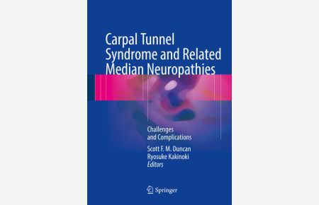 Carpal Tunnel Syndrome and Related Median Neuropathies  - Challenges and Complications