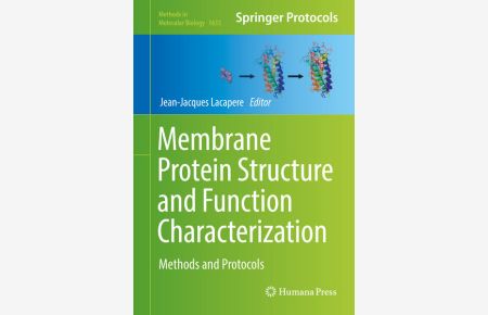 Membrane Protein Structure and Function Characterization  - Methods and Protocols