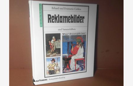 Reklamebilder und Sammelalben. (= Battenberg-Antiquitäten-Kataloge).