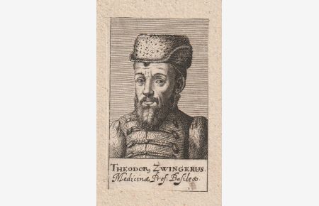 Theodor Zwingerius, Medicinae Prof. Basileae. Kupferstich-Porträt.