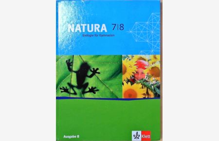 Natura - Biologie für Gymnasien. Neubearbeitung / Ausgabe B für Berlin / 7. /8. Schuljahr. Schülerband