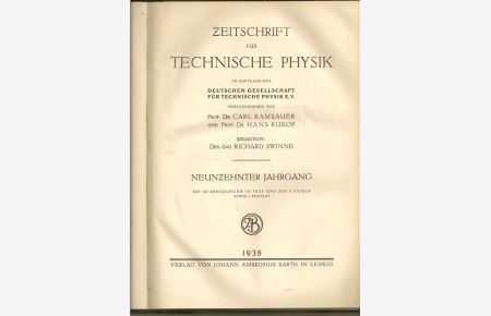 Zeitschrift für technische Physik im Auftrage der Deutschen Gesellschaft für technische Physik e. V.   - Neuzehnter Jahrgang. Nr.1 bis Nr.12. ( KOMPLETT ).