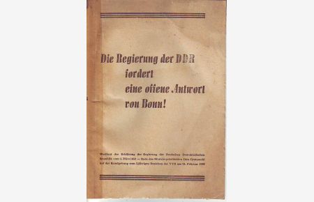 Die Regierung der Deutschen Demokratischen Republik fordert eine offene Antwort von Bonn!  - Wortlaut der Erklärung der Regierung der DDR vom 3. März 1952. - Rede von Ministerpräsident Otto Grotewohl auf der Kundgebung zum 5jährigen Bestehen der VVN am 24. Februar 1952.