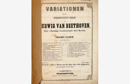 Variationen für das Pianoforte solo. Erste vollständige Gesammtausgabe unter Revision von Franz Liszt. Heft 14. 13 Variationen (Adur). Thema aus der Oper: das rothe Käppchen: Es war ein alter Mann