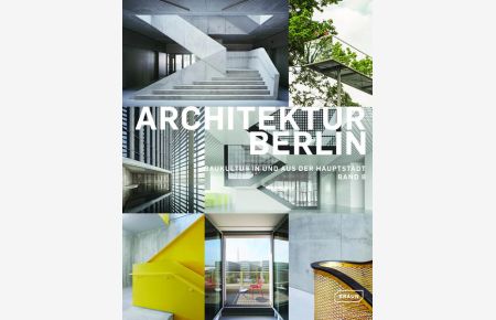 Architektur Berlin. Band 8. Baukultur in und aus der Hauptstadt.