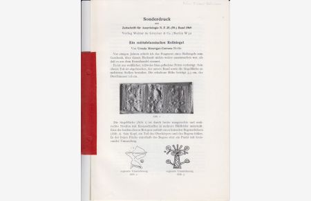 Ein mittelelamisches Rollsiegel. / Kleiner Männerkopf aus Lapislazuli. [Aus: Zeitschrift für Assyriologie, N. F. , 25. (59. ) Bd. , 1969 / N. F. 24. (58. ) Bd. , 1967].