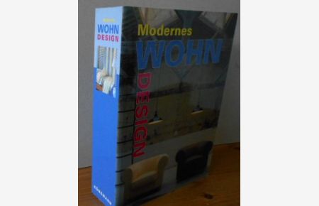 Modernes Wohndesign.   - [Übersetzt aus dem Spanischen von Beatrice le Coutre-Bick, Klaus Jetz und Waltraud Horbas.