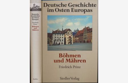 Deutsche Geschichte im Osten Europas: Böhmen und Mähren (Sonderausgabe).