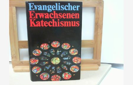 Evangelischer Erwachsenenkatechismus - Kursbuch des Glaubens