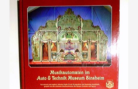 Musikautomaten, Moden und Uniformen im Technik-Museum Speyer; Teil: Buch.   - [Übers.: und Bianca Sowders]