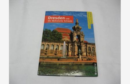 Dresden und die sächsische Schweiz (Ausflugsparadies Deutschland)