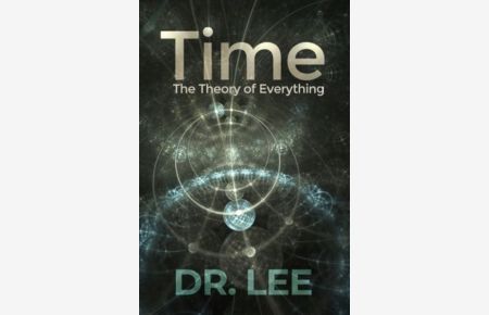 Time: The Theory of Everything