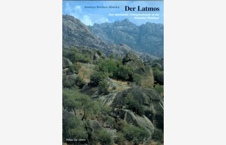 Der Latmos : eine unbekannte Gebirgslandschaft an der türkischen Westküste.   - Zaberns Bildbände zur Archäologie
