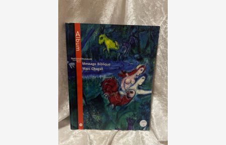 Nationalmuseum, Message Biblique, Marc Chagall, Nizza  - Réunion des Musées Nationaux. Jean Michel Foray ; Françoise Rossini-Paquet. [Übers.: Matthias Waschek]