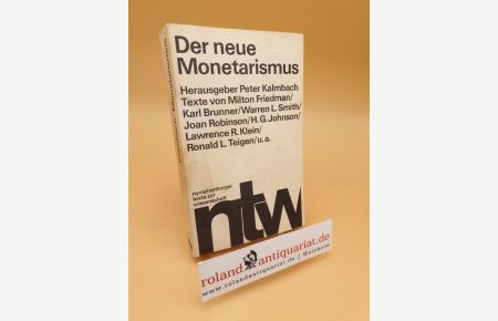 Der neue Monetarismus ; 12 Aufsätze mit 9 Tab. ; 12