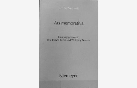 Ars memorativa : zur kulturgeschichtlichen Bedeutung der Gedächtniskunst 1400 - 1750.   - Frühe Neuzeit ; 15.