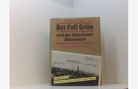 Der Fall Grün und das Münchener Abkommen. - Dokumentarbericht.