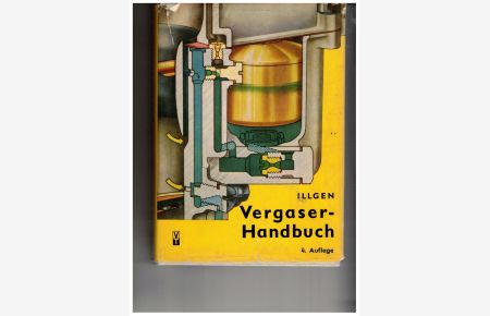 Vergaser- Handbuch. vergaser, Kraftstoffe, Benzineinspritzungen, Kraftstoffpumpen und Einstelltabellen  - m. 16 Bildern, 9 Tafeln