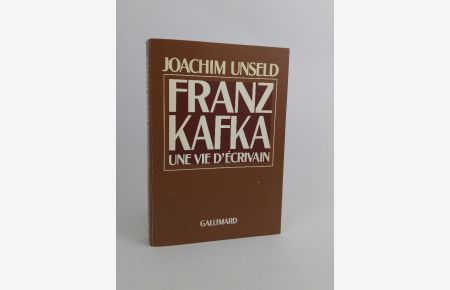 Franz Kafka: Une vie d'écrivain. - [Signiert!]