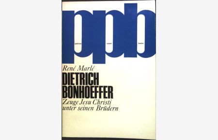 Dietrich Bonhoeffer : Zeuge Jesu Christi unter seinen Brüdern.