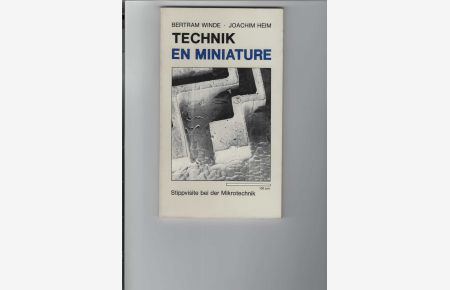 Technik en Miniature.   - Stippvisite bei der Mikrotechnik. Zeichnungen: Rainer Grube,