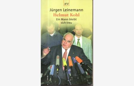 Helmut Kohl. Ein Mann bleibt sich treu.